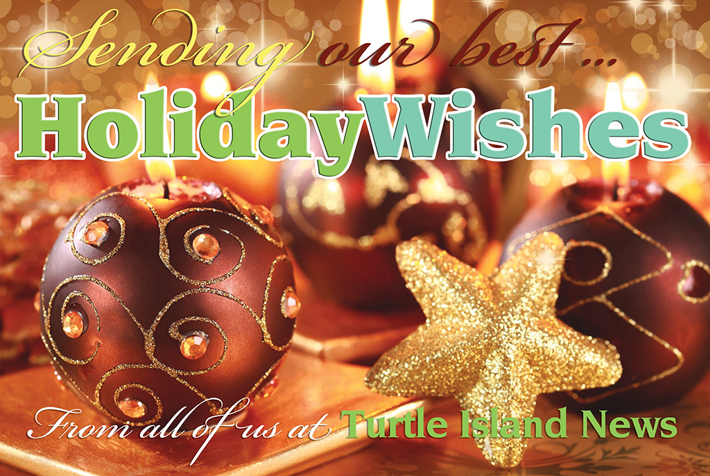 Sending our best... holiday wishes from all of us at Turtle Island News