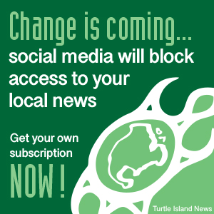Turtle Island News Social Media Changes, Get a Subscription!