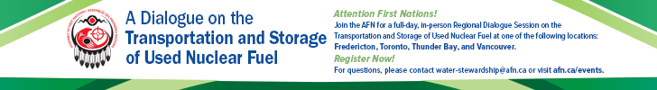 AFN Dialogue on the Transportation and Storage of Used Nuclear Fuel
